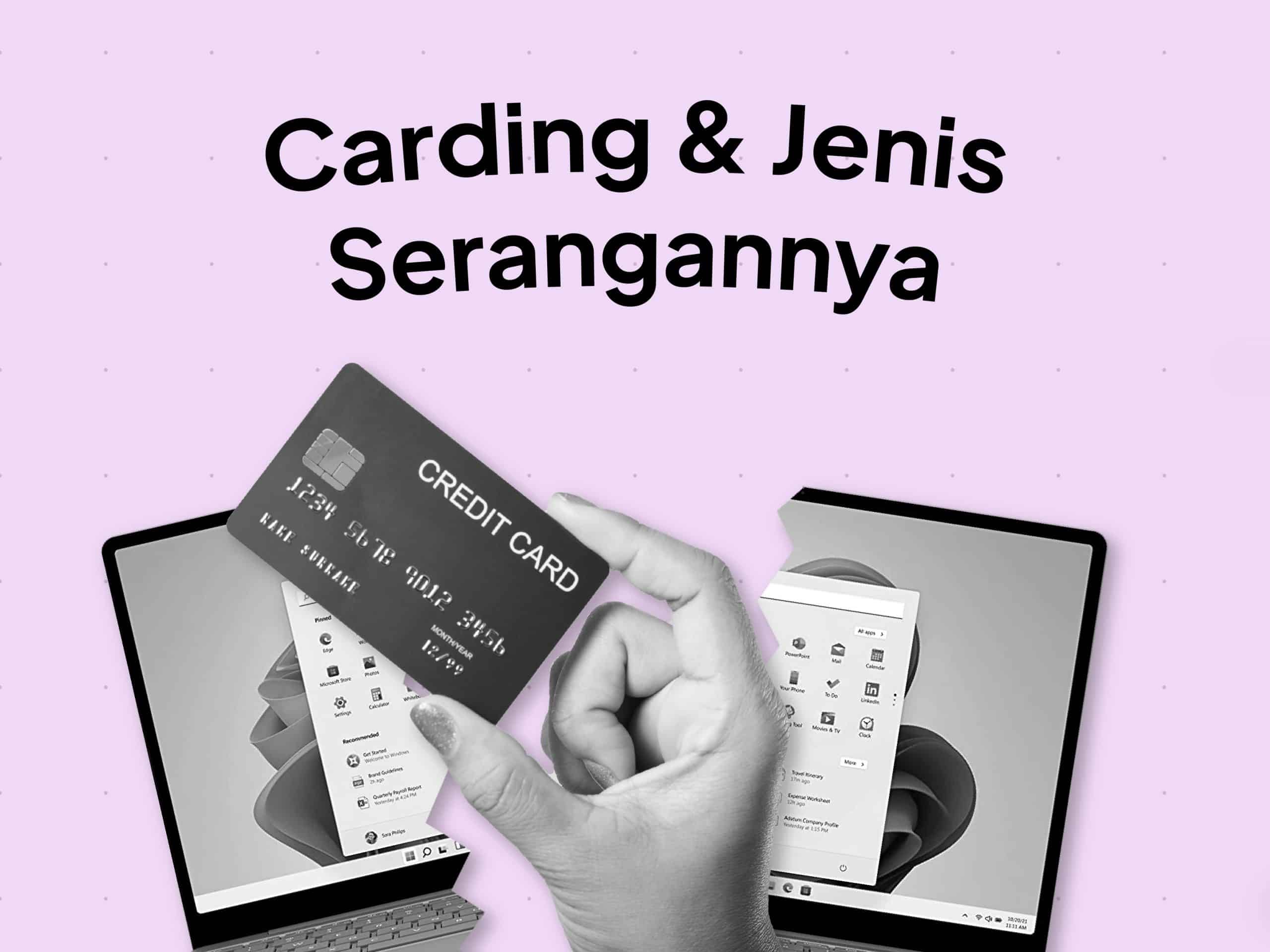 Carding Adalah : Apa Itu Carding ? Pengertian, Contoh & Cara Mengatasinya