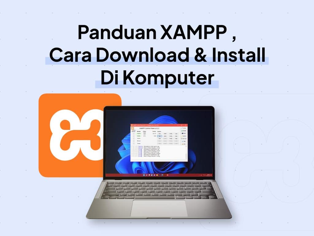 XAMPP Adalah : Cara Download dan Install untuk Segala Keperluan