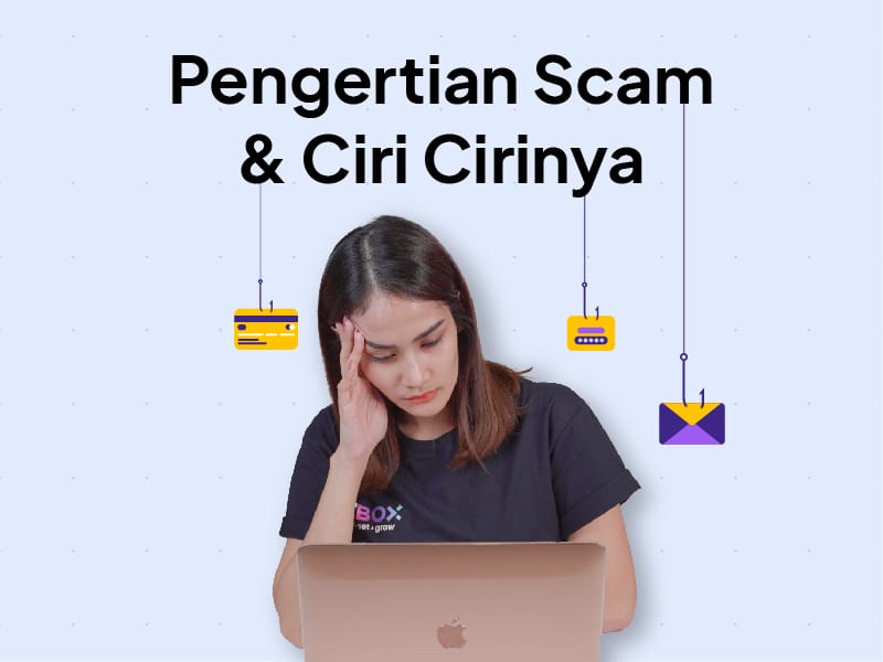Scam Adalah: Apa Itu Scam, Ciri, dan Jenisnya