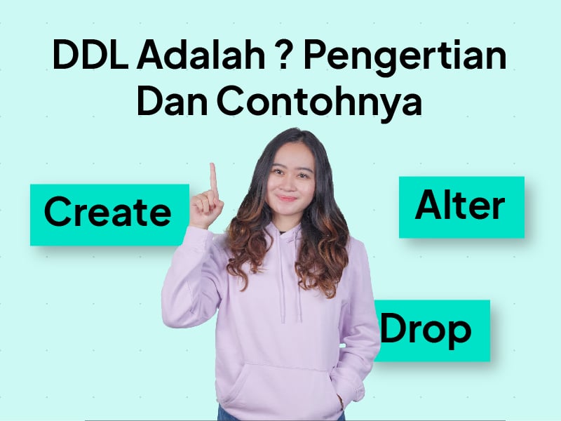DDL Adalah : Apa Itu DDL ? Pengertian dan Contohnya