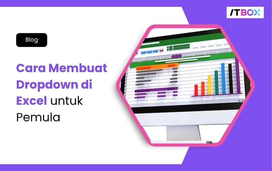 Cara-Membuat-Dropdown-di-Excel-ITBOX