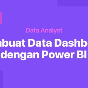 Membuat Data Dashboard dengan Power BI