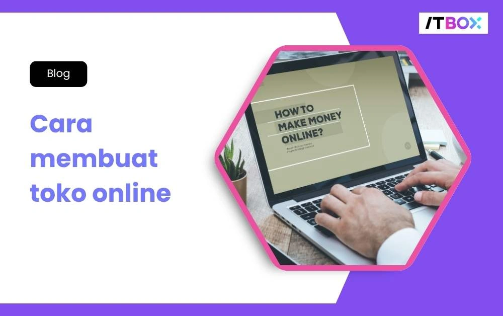 Cara-membuat-toko-online-ITBOX