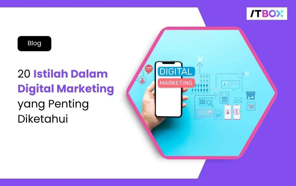 Istilah-Dalam-Digital-Marketing-ITBOX